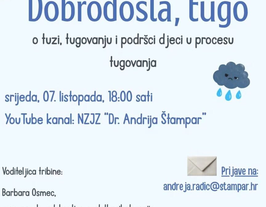 Tribina za roditelje i odgojno-obrazovne djelatnike – “Dobrodošla tugo”